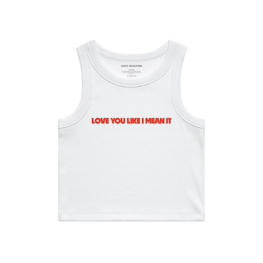 Love You Like I Mean It Tank